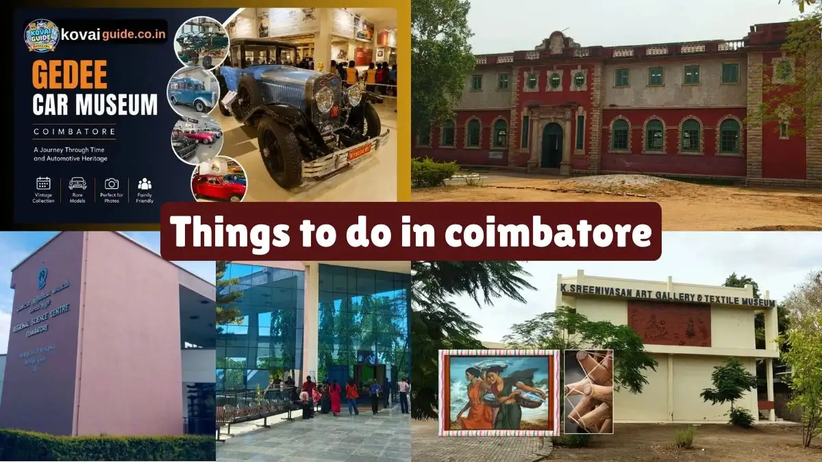 Collage of things to do in Coimbatore — Gedee Car Museum vintage cars, Regional Science Centre building, and Kasthuri Sreenivasan Art Gallery & Textile Museum, for a family half-day museum tour