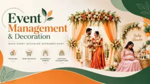Event management and decoration services for weddings, baby showers and celebrations in Coimbatore